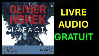 Livre Audio Gratuit  Impact de Olivier Norek [upl. by Publia]