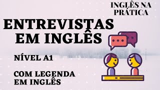 ENTREVISTAS EM INGLÊS  NÍVEL A1 NÍVEL INICIANTE COM LEGENDA EM INGLÊS [upl. by Sharona577]