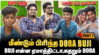 மீண்டும் பிரிந்த DORA BUJI என்ன ஏமாத்திட்டா BUJI கதறும் DORA  PART1 JAAIMANIVEL [upl. by Neveda]