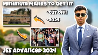 Minimum Marks to Get IIT 🗿🔥 JEE ADVANCED 2024 CUT OFF 😱 JEE Counselling 🔥 JEE ADVANCED MARKS vs Rank [upl. by Nerraj]