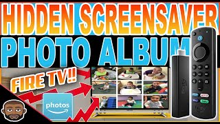 HIDDEN SCREENSAVER PHOTO ALBUM WITH FIRE TV  DID YOU KNOW [upl. by Aivuy492]