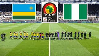 Rwanda vs Nigeria  AFRICA CUP OF NATIONS QUALIFICATION 2025 [upl. by Arata494]