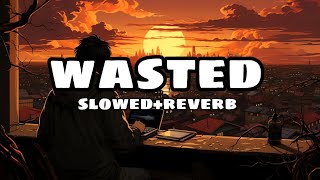 wasted slowedreverb [upl. by Lemmuela963]