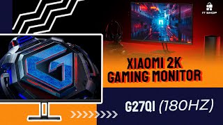 Xiaomi G27Qi Monitor Gaming 27 Inci 2K dengan Refresh Rate 180Hz untuk main Game lebih lega [upl. by Seditsira]