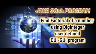 java 30th programFind Factorial of a number using BigInteger user defined CUIGUI program [upl. by Luhey676]