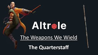 The Quarterstaff  The Weapons We Wield in DampD [upl. by Leanora]