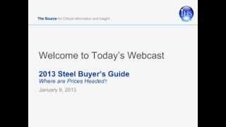 IHS Webcast A Steel Buyers Guide for 2013 Jan 9 2013 [upl. by Eam29]