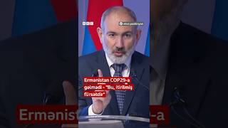 Ermənistan COP29a gəlmədi  quotBu itirilmiş fürsətdirquot [upl. by Ahsitil]