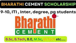 Bharathi Cement Scholarship 2024  Class 9 to 12  BE  BTech Diploma Undergraduate  Postgraduate [upl. by Furlong]