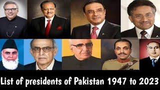 list of presidents of Pakistan from 1947 to 2023 [upl. by Aehsila]