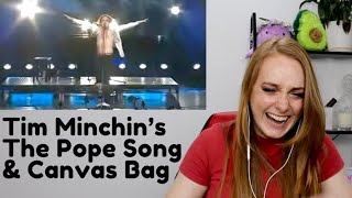 Tim Minchins The Pope Song amp Canvas Bag REACTION [upl. by Enedan150]