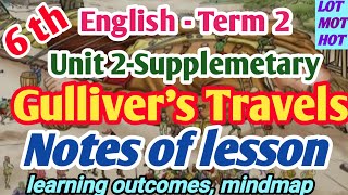 6th Gullivers travels lessonplan notes of lesson term2 unit2 supplementary [upl. by Nagy]