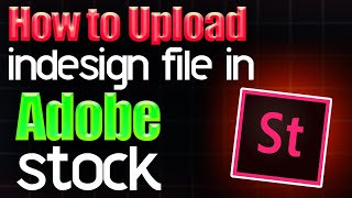 How to upload indesign file in adobe stock [upl. by Seavey]