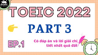 EP 1 Luyện Nghe PART 3 TOEIC  Có Đáp Án Chi Tiết  Toeic 2022 Listening [upl. by Ogeid770]