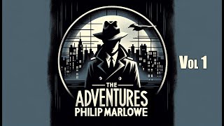 Philip Marlowe The Adventures of  Vol 1 otr blackscreen 8 hrs [upl. by Atalante]