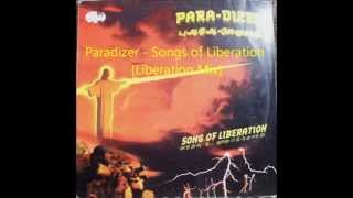 Paradizer  Songs of Liberation Liberation Mix [upl. by Brucie490]