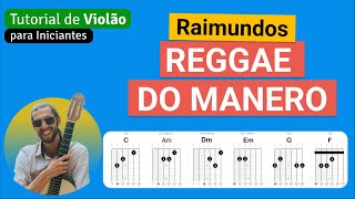 Raimundos  REGGAE DO MANERO  Como tocar no Violão com cifra simplificada [upl. by Kiryt217]