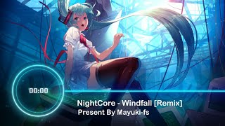 NightCore  Windfall Remix Reupload [upl. by Benjamen]