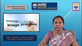 Example Problems on Dilation and Erosion Opening and Closing by Ms B Lakshmi Prasanna [upl. by Eugenius]