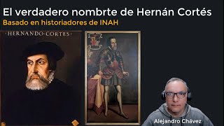 El verdadero nombre de Hernan Cortes [upl. by Trauner521]