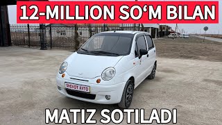 MATIZ DAGAVORGA BERILADI 12MILLION SOʻM BILAN [upl. by Asta]