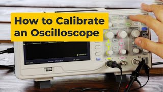 How to Calibrate an Oscilloscope [upl. by Adnilym]