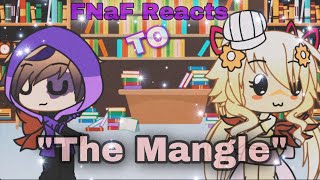 FNaF Reacts To “The Mangle” My AU [upl. by Mukund390]