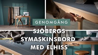 Sjöbergs symaskinsbord med elhiss [upl. by Azile]