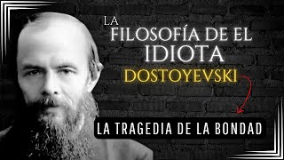 La filosofía de El Idiota de Dostoyevski [upl. by Harbard]