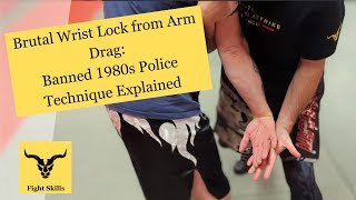 Brutal Wrist Lock from Arm Drag Banned 1980s Police Technique Explained 2024 martialarts [upl. by Feliks]