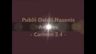 Ovid Publii Ovidii Nasonis Amores 24  Centum sunt causae cur ego semper amem [upl. by Whale]