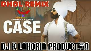 Case Ft Diljit Dosanjh Punjabi New Song Remix Ft Dj K Lahoria Production [upl. by Devin274]