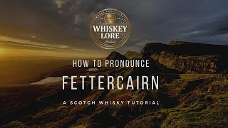 How to Pronounce Fettercairn Scotch Whisky [upl. by Iatnwahs622]