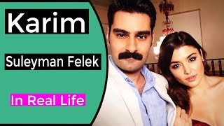 Karim Suleyman Felek In Real Life  Pyaar Lafzon Mein Kahan Episode 47 [upl. by Lumpkin]