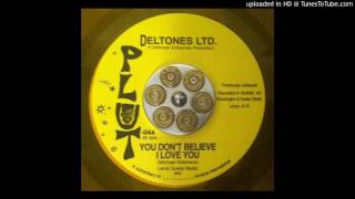 Deltones Ltd quotYou Dont Believe I Love Youquot Plut [upl. by Ruddie327]