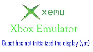 Xemu Xbox Emulator error Guest has not initialized the display yet [upl. by Cathy]