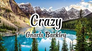 Gnarls Barkley  Crazy Lyrics [upl. by Allicserp]