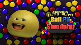 BALLPIT SIMULATOR Grapefruit Plays [upl. by Tezil]