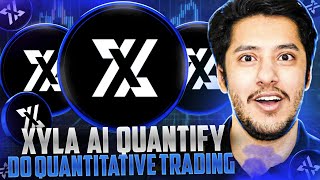 XYLA AI QUANTIFY PLATFORM 🔥DO QUANTITATIVE TRADING 🔥 [upl. by Yennep]