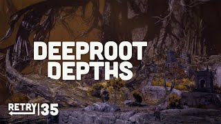 RETRY Elden Ring  Ep35 Deeproot Depths [upl. by Atinrehs]