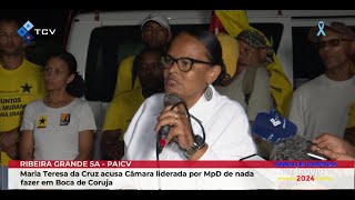 Ribeira Grande SAMaria Teresa da Cruz acusa Câmara liderada por MpD de nada fazer em Boca de Coruja [upl. by Alyakem]