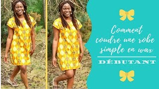 DIY COMMENT COUDRE UNE ROBE SIMPLE FACILE SANS PATRON EN WAX DEBUTANT [upl. by Fanya778]