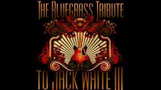 Jack White  quotLove Interruptionquot Bluegrass Cover [upl. by Eevets471]