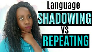 Shadowing Technique Vs Repeating HOW and WHEN to use these languagelearning methods [upl. by Agbogla]