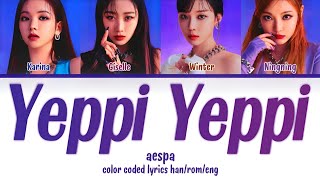 aespa 에스파  Yeppi Yeppi COLOR CODED LYRICS HANROMENG [upl. by Acalia]