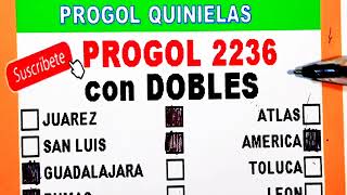 Progol 2236 con DOBLES  progol 2236  progol Revancha 2236 [upl. by Suter139]