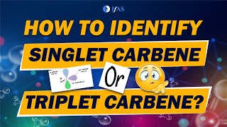 How to Identify Singlet Carbene Or Triplet Carbene  Boost Your Preparation with Concept [upl. by Oiromed]