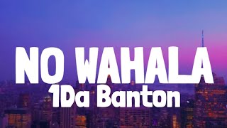 1da Banton  No Wahala Lyrics [upl. by Seedman]