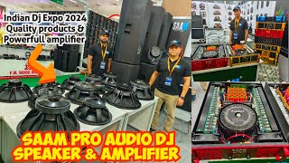 Wholesale Dj Speaker Amplifiers Mixers Pressure Mid Hf  Saam Audio Stall  Indian Dj Expo 2024 [upl. by Enyallij]