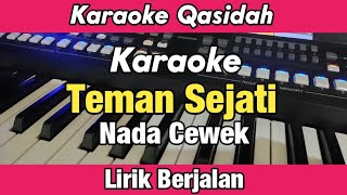 Karaoke  Teman Sejati Nada Cewek Versi Qasidah Lirik Berjalan  Karaoke Sholawat [upl. by Darin]